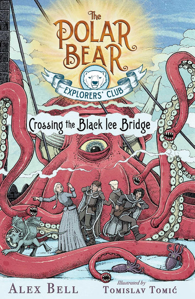 Crossing the Black Ice Bridge (3) (The Polar Bear Explorers Club)