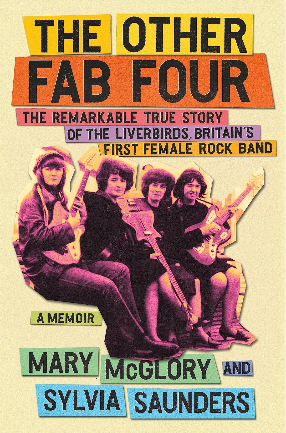 The Other Fab Four: The Remarkable True Story of the Liverbirds, Britains First Female Rock Band