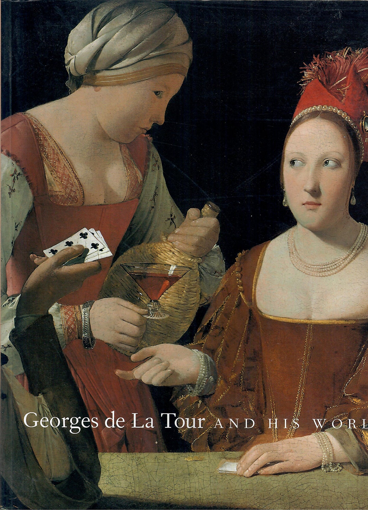 Georges De LA Tour and His World