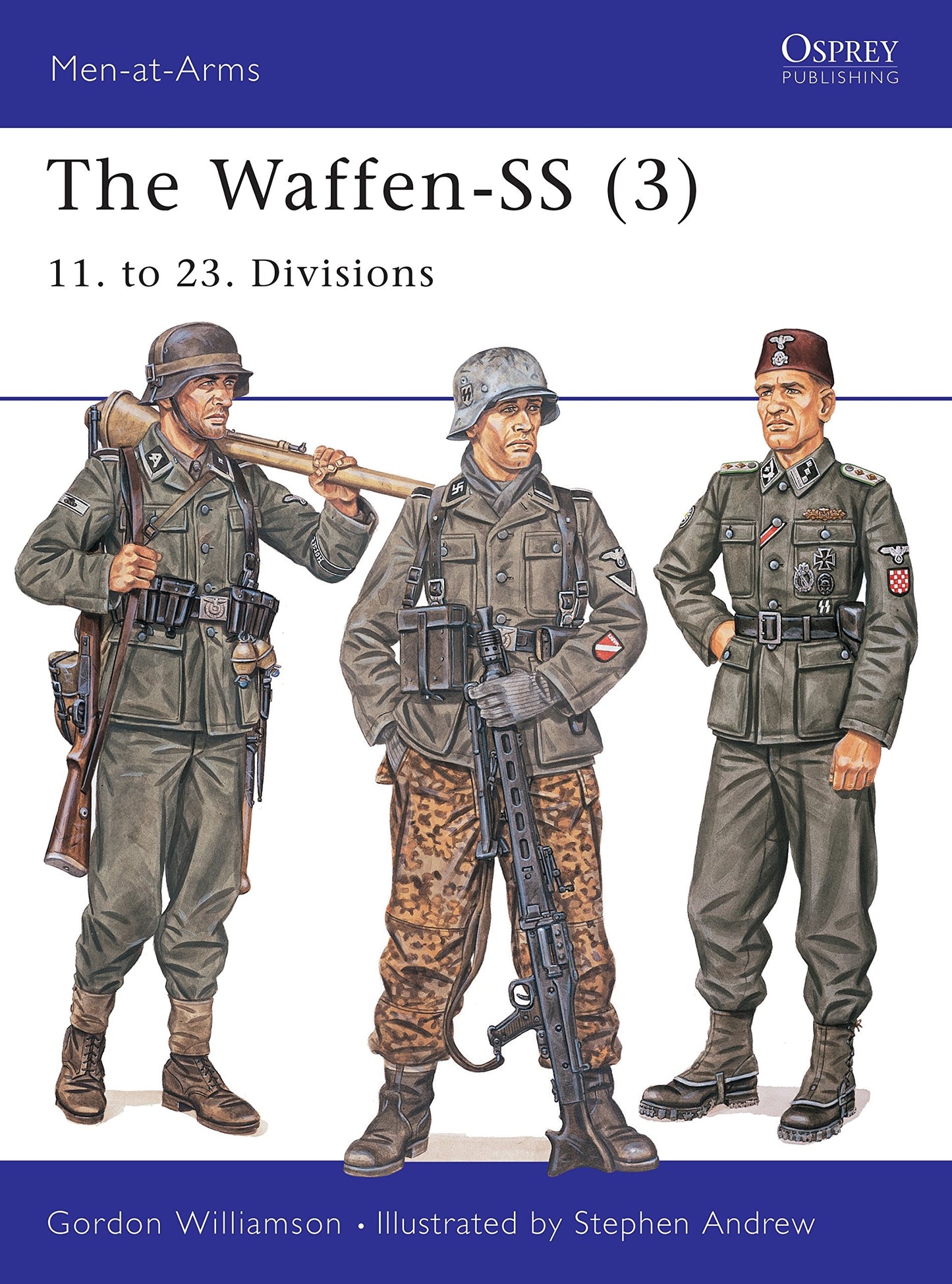The Waffen-SS (3): 11. to 23. Divisions (Men-at-Arms, 415)