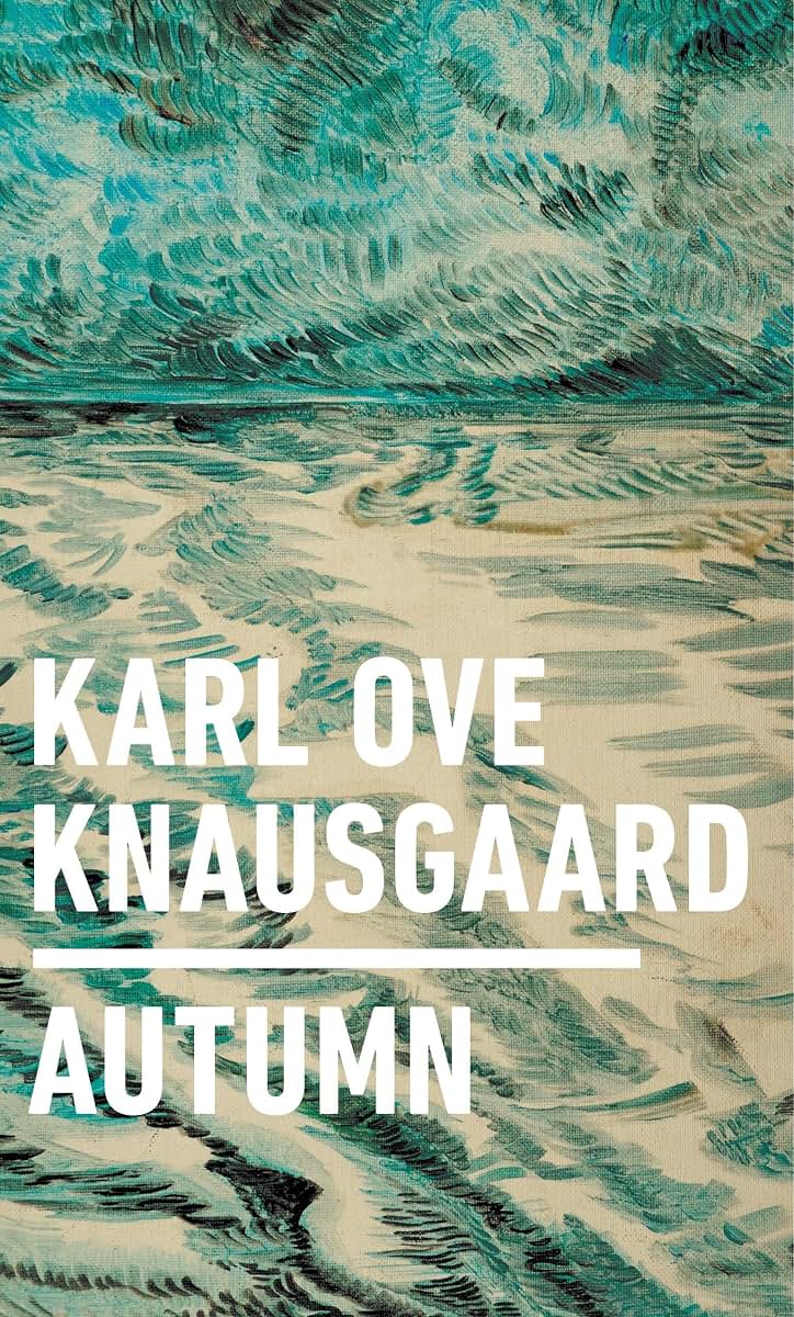 Autumn by Knausgaard, Karl Ove