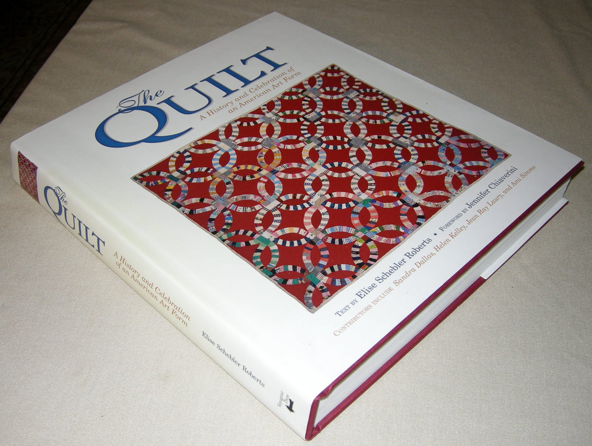 The Quilt: A History and Celebration of an American Art Form