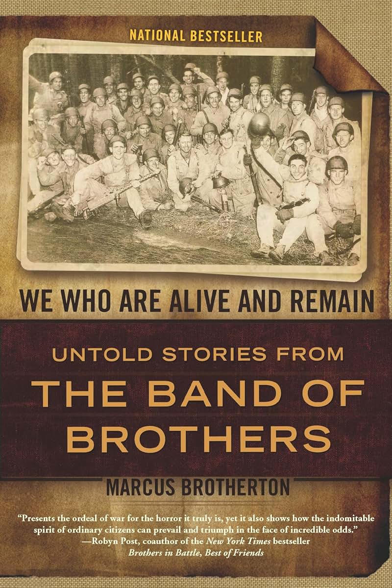 We Who Are Alive and Remain: Untold Stories from the Band of