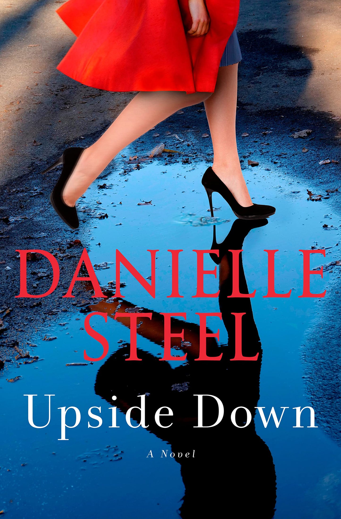 Upside Down: A Novel by Steel, Danielle