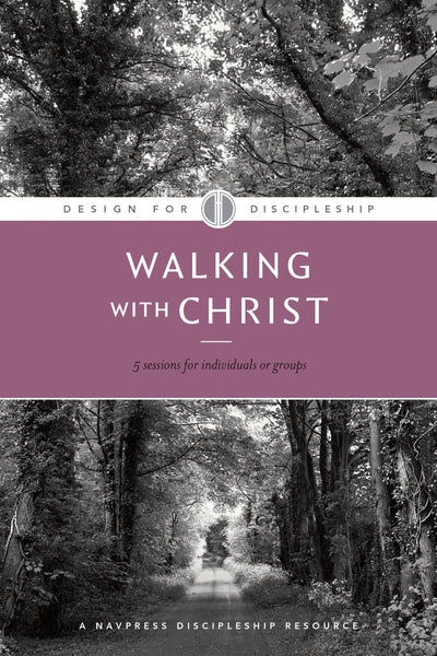 Walking with Christ (Design for Discipleship)