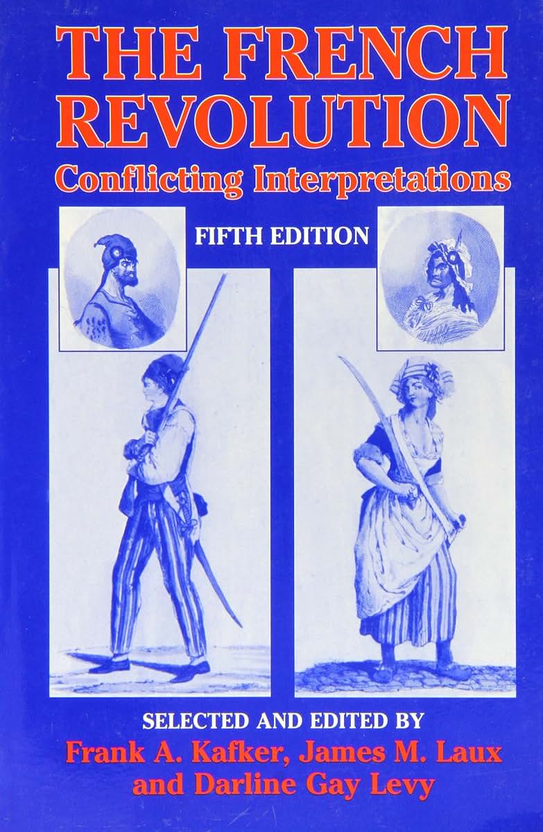 The French Revolution: Conflicting Interpretations