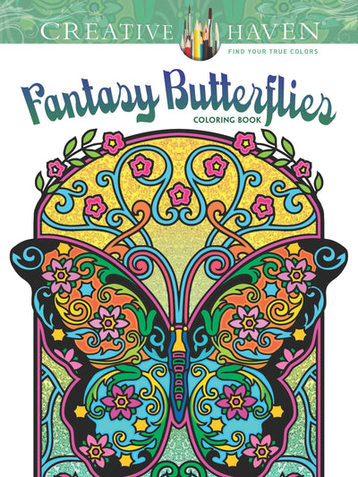 Creative Haven Fantasy Butterflies Coloring Book: Relax & Unwind with 31 Stress-Relieving Illustrations (Adult Coloring Books: Insects)
