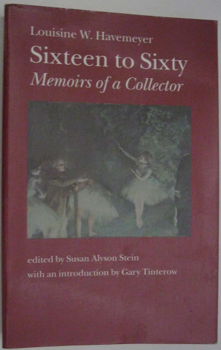 Sixteen to Sixty: Memoirs of a Collector