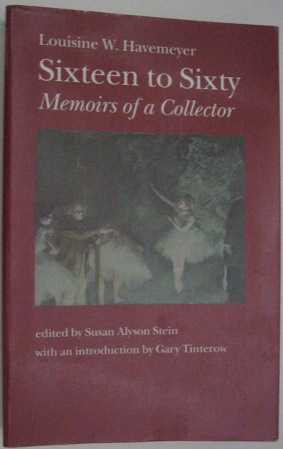 Sixteen to Sixty: Memoirs of a Collector
