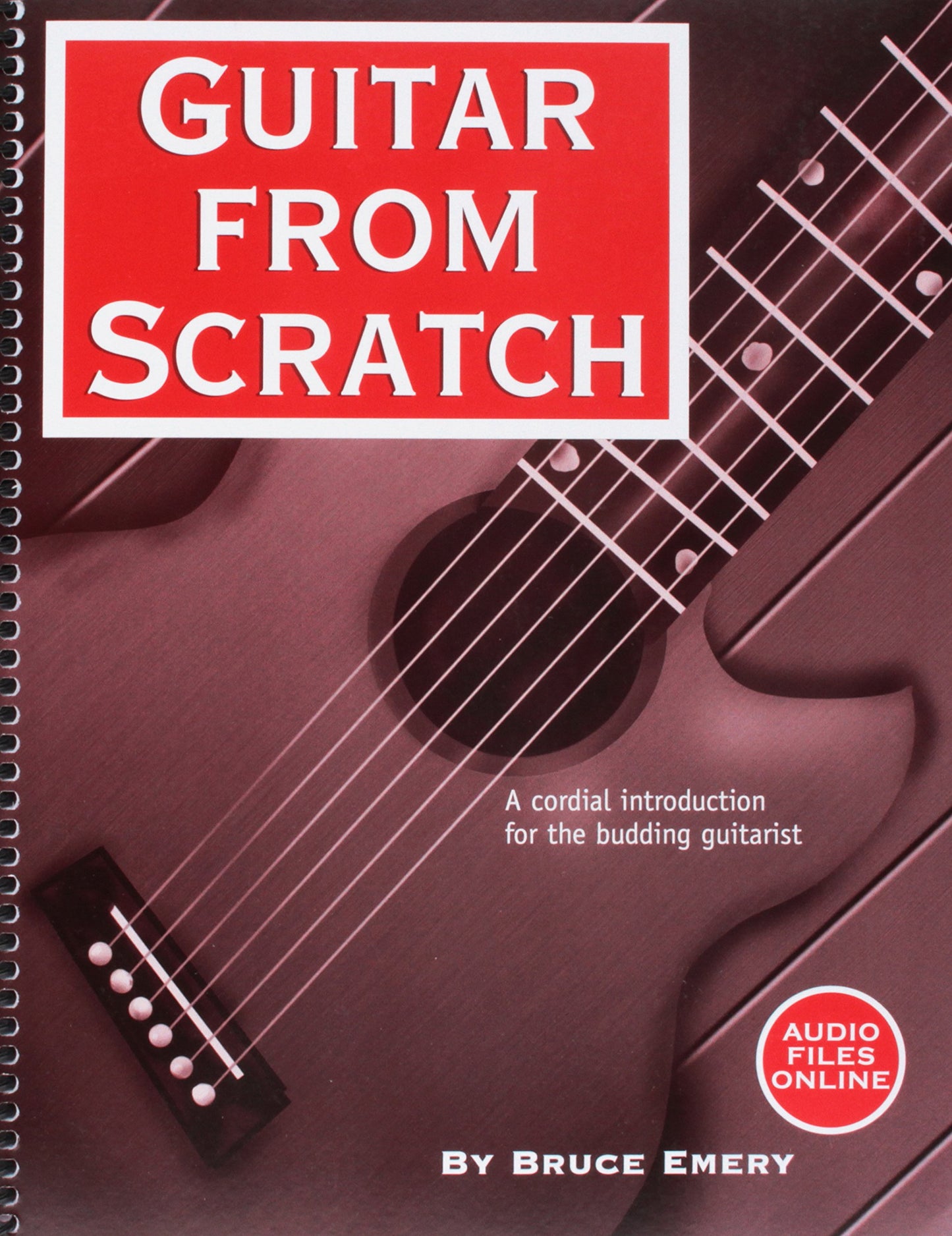 Guitar from Scratch - A Cordial Introduction for the Budding Guitarist