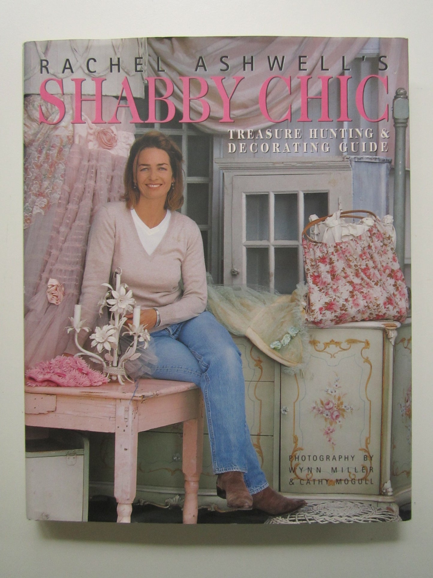 Rachel Ashwell's Shabby Chic Treasure Hunting and Decorating