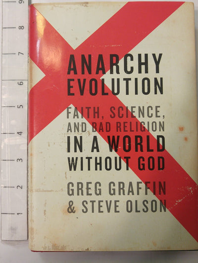 Anarchy Evolution: Faith, Science, and Bad Religion in a World Without God