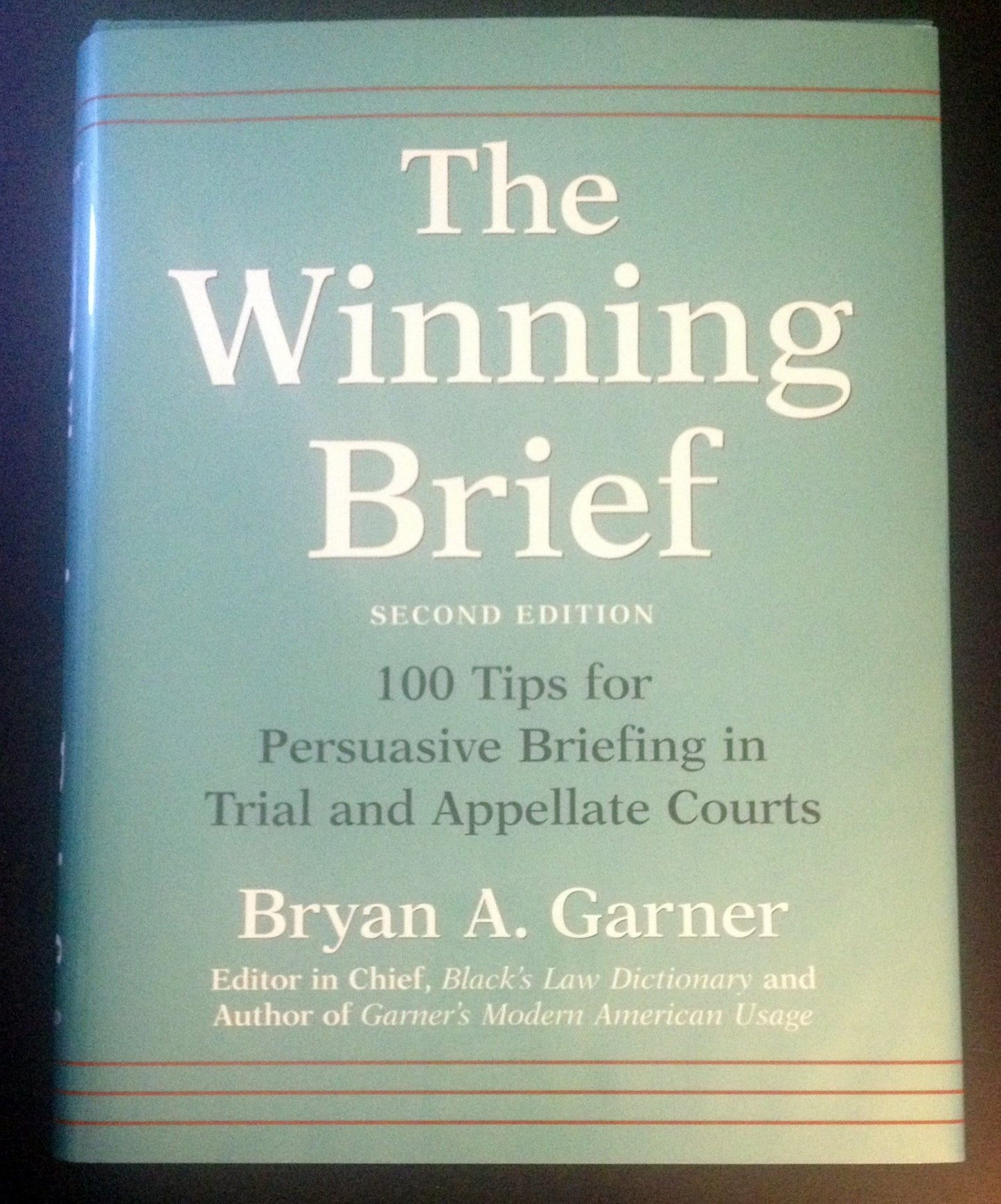 The Winning Brief: 100 Tips for Persuasive Briefing in Trial