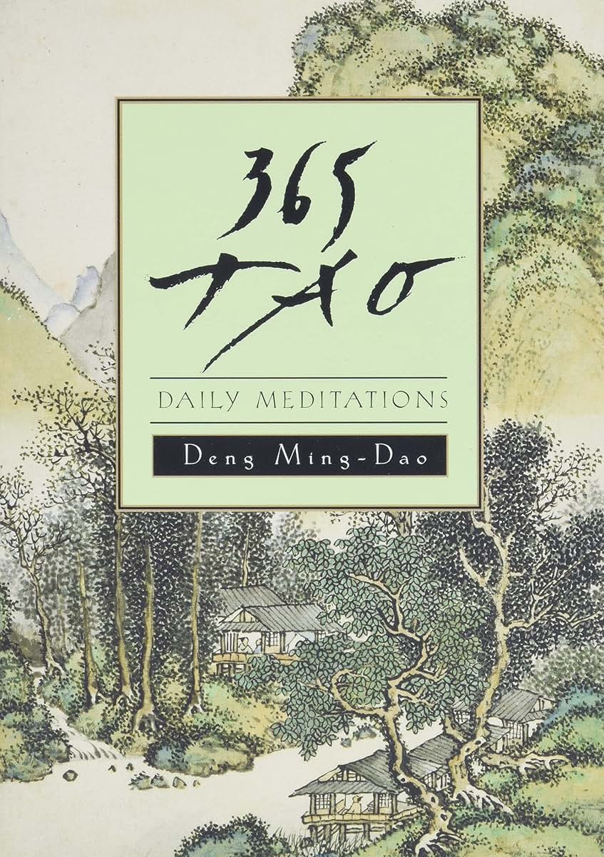 365 Tao: Daily Meditations by Deng, Ming-Dao
