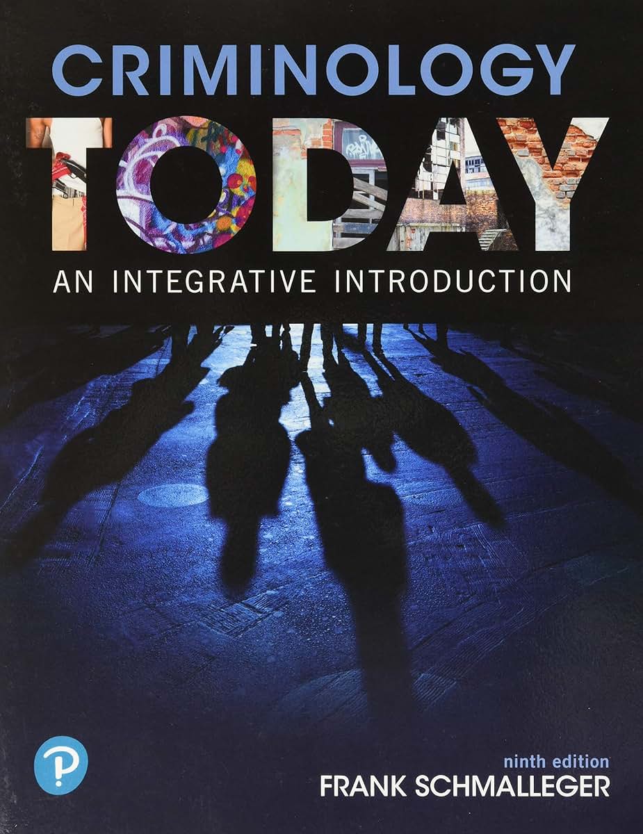 Criminology Today: An Integrative Introduction