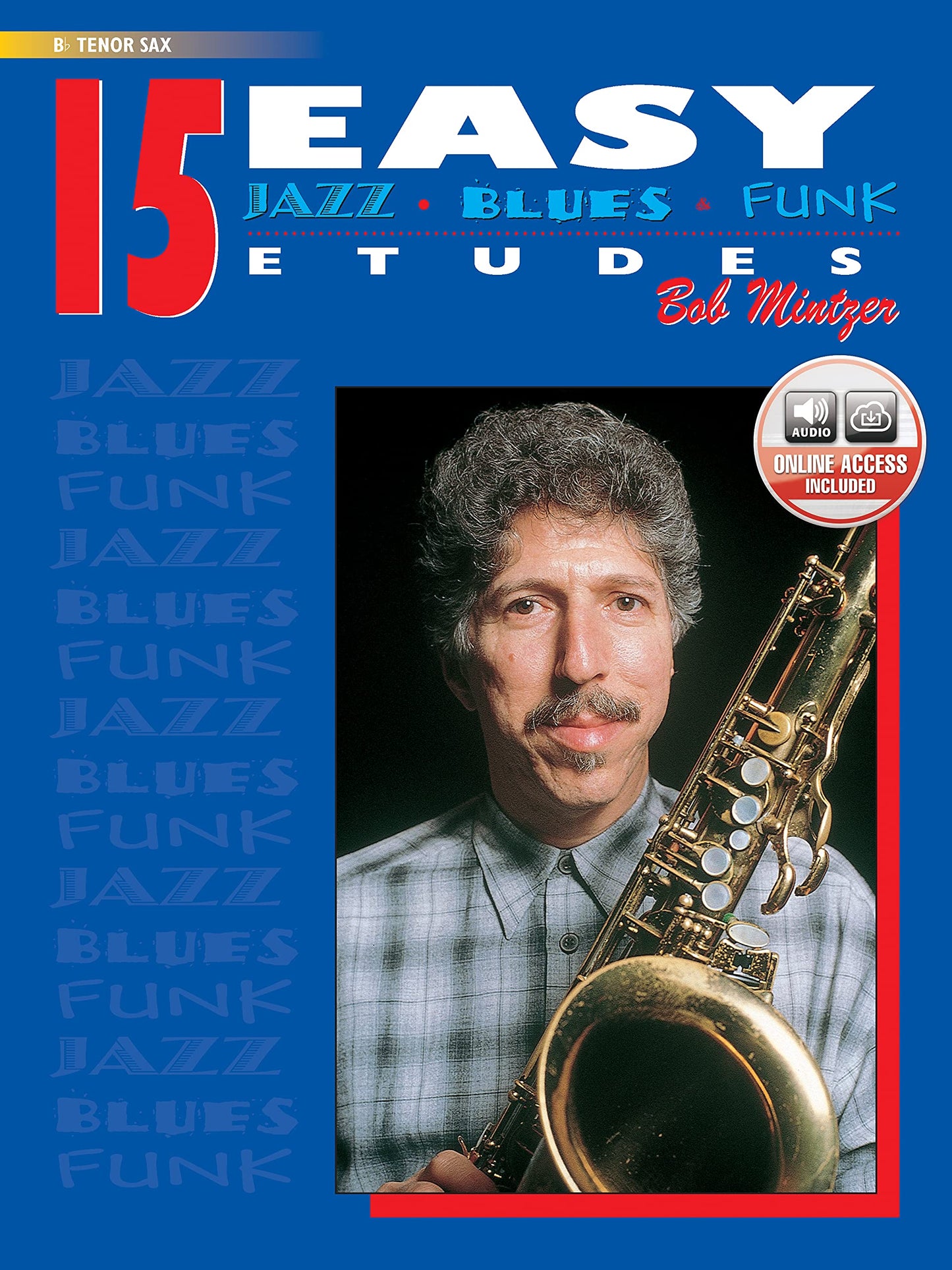 15 Easy Jazz, Blues & Funk Etudes: B-flat Tenor Sax, Book & Online Audio (Instrumental Series)
