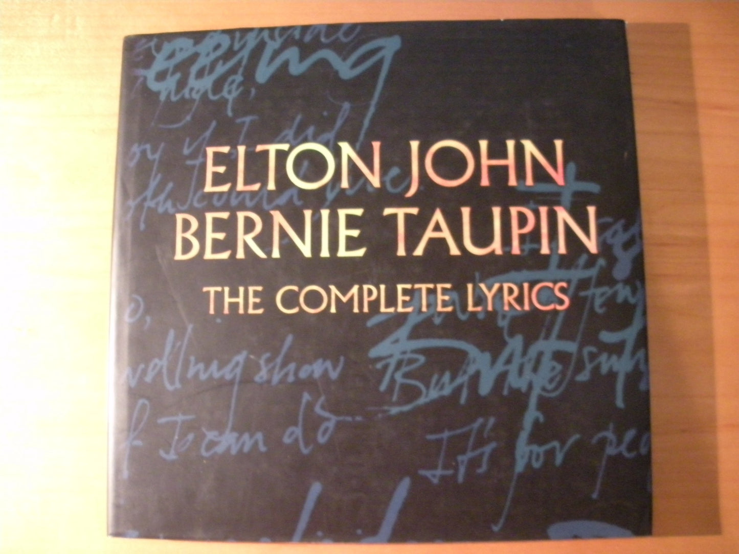 Elton John and Bernie Taupin: The Complete Lyrics