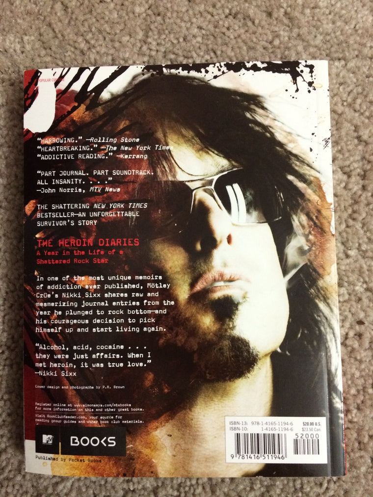 The Heroin Diaries: A Year in the Life of a Shattered Rock Star — back cover