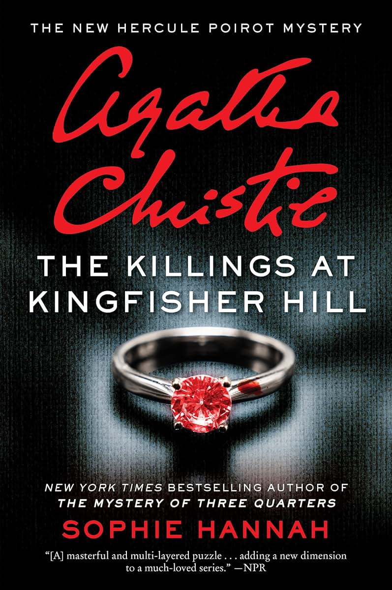 The Killings at Kingfisher Hill: The New Hercule Poirot Mystery: A Suspenseful Historical Mystery with a Shocking Revelation-Uncover the Killer's Identity (The New Hercule Poirot Mystery, 4)
