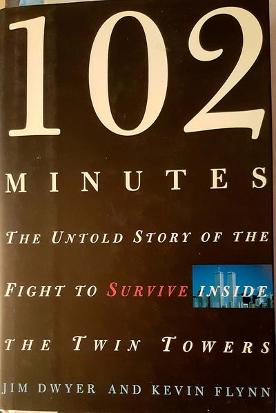 102 Minutes: The Untold Story of the Fight to Survive Inside the Twin Towers