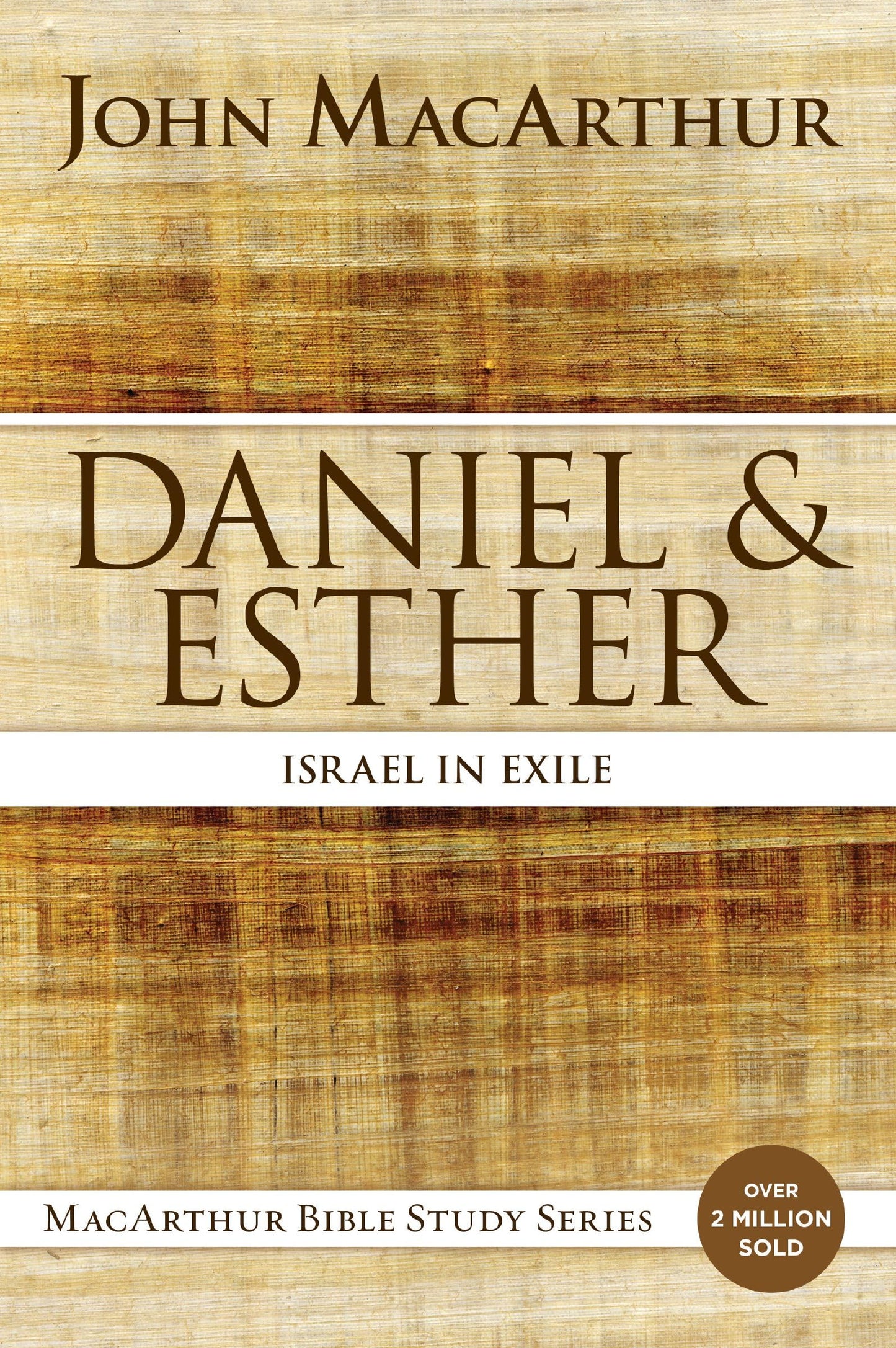 Daniel and Esther: Israel in Exile (MacArthur Bible Studies)
