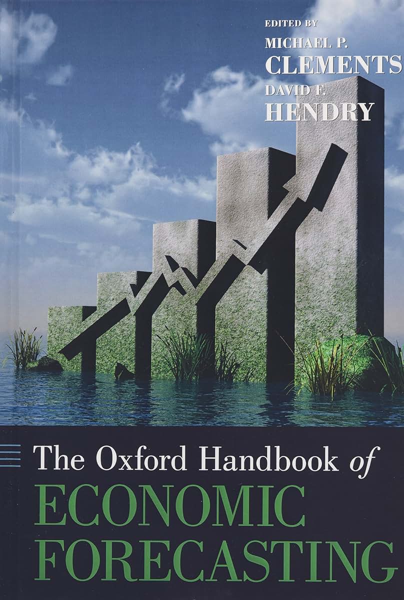 The Oxford Handbook of Economic Forecasting (Oxford Handbooks)