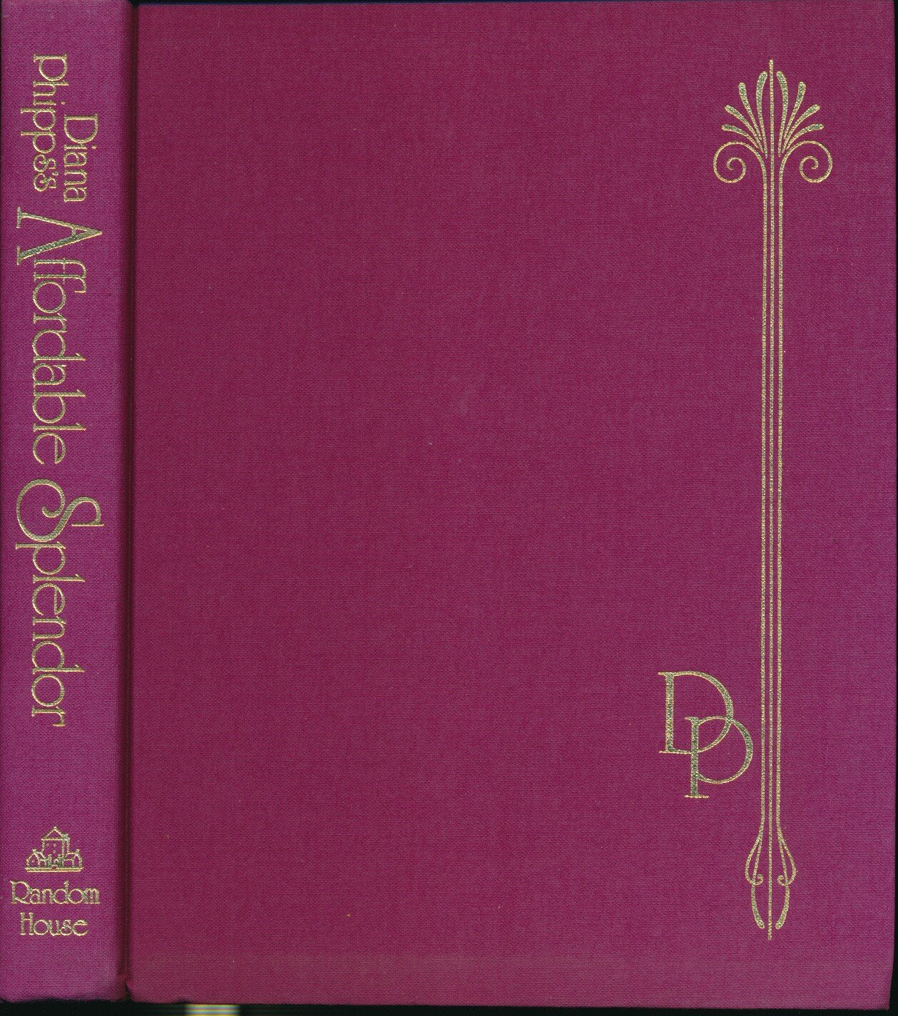 Diana Phipps's Affordable Splendor: An Ingenious Guide to Decorating