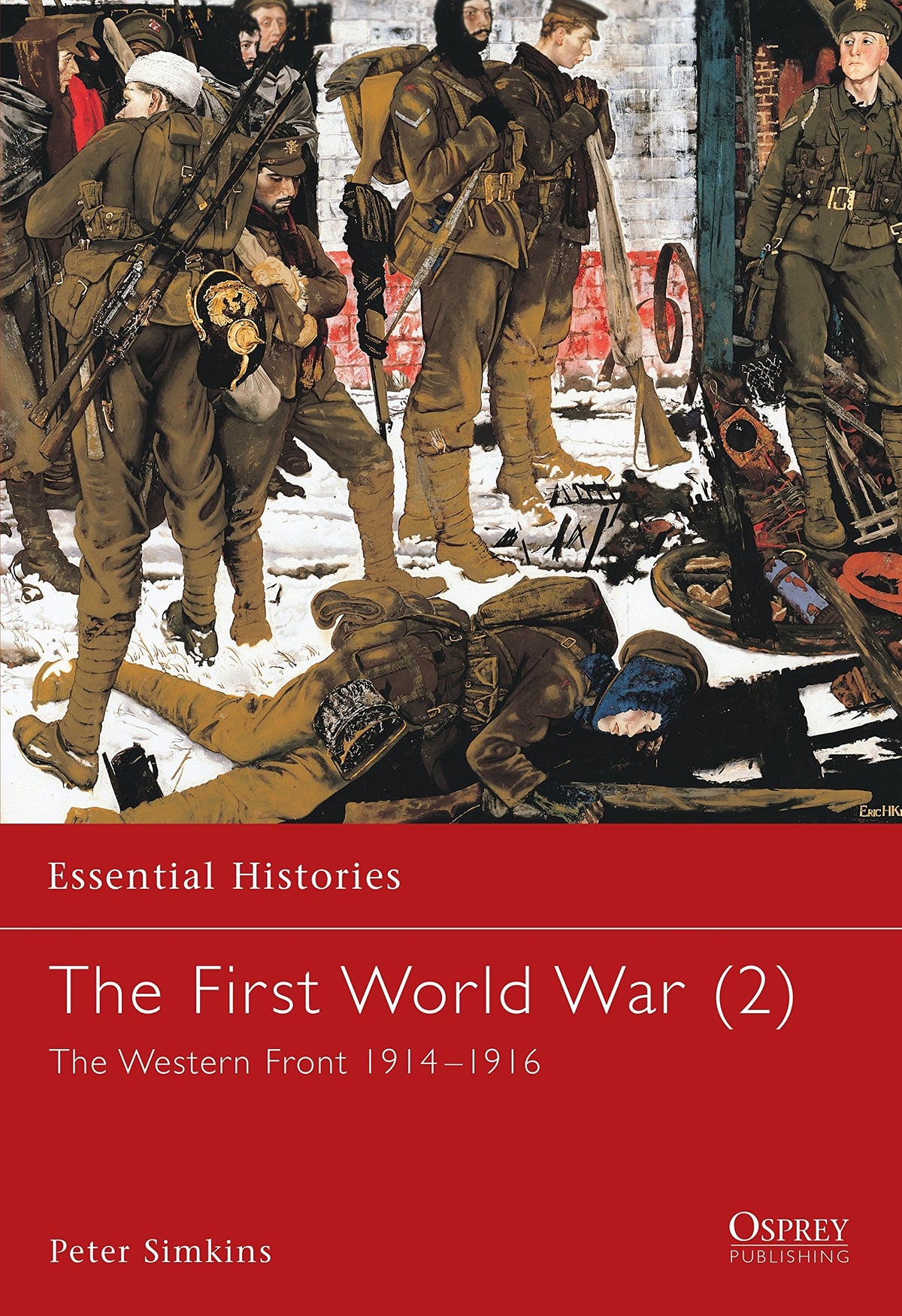 The First World War (2): The Western Front 1914-1916 (Essential Histories)