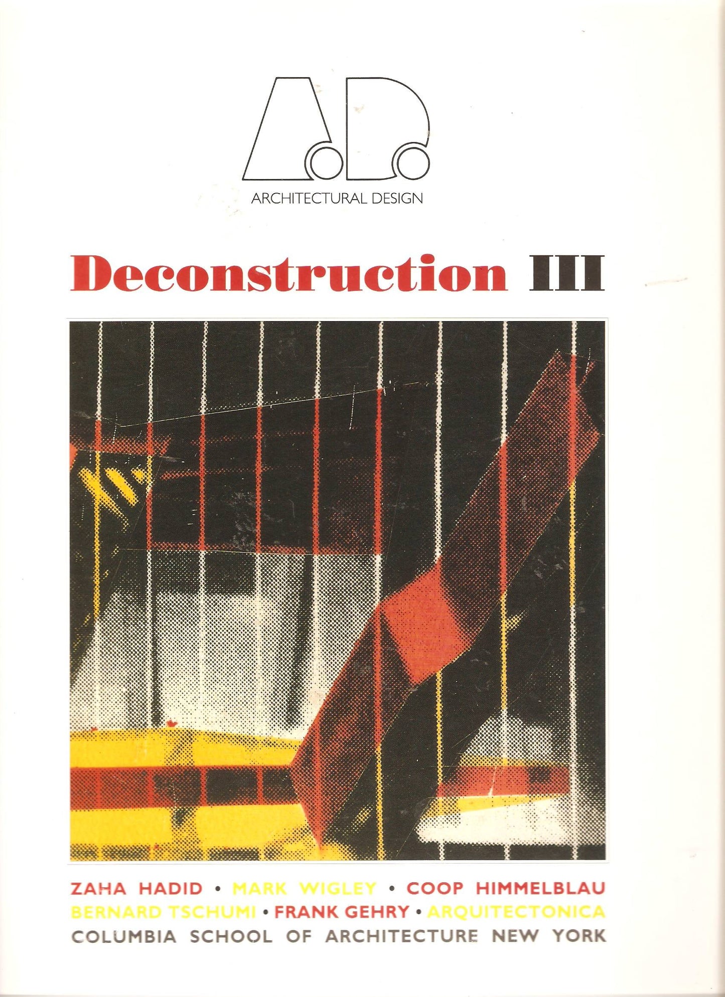 Deconstruction III New Ed (Architectural Design Profile)