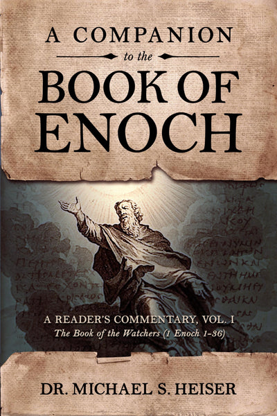 A Companion to the Book of Enoch: A Readers Commentary, Vol I: The Book of the Watchers (1 Enoch 1-36)