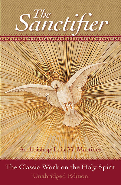 The Sanctifier: The Classic Work on the Holy Spirit by Marti