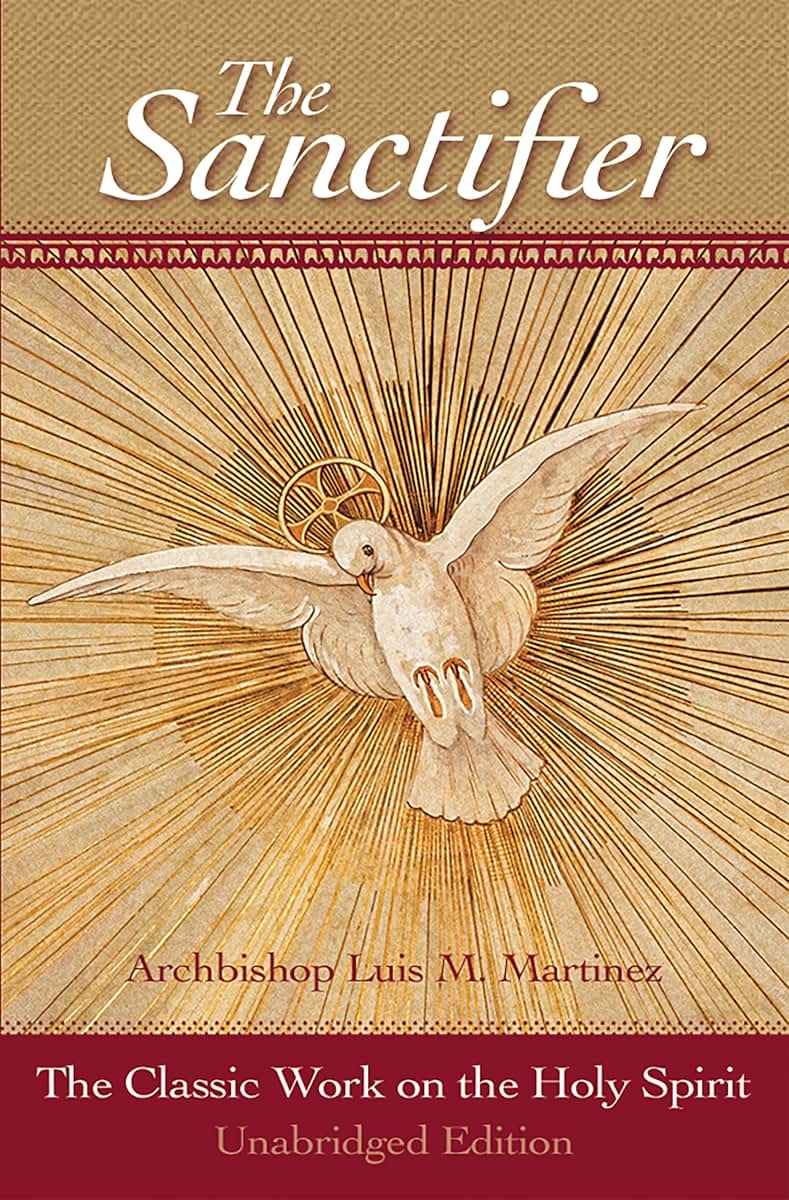 The Sanctifier: The Classic Work on the Holy Spirit by Marti