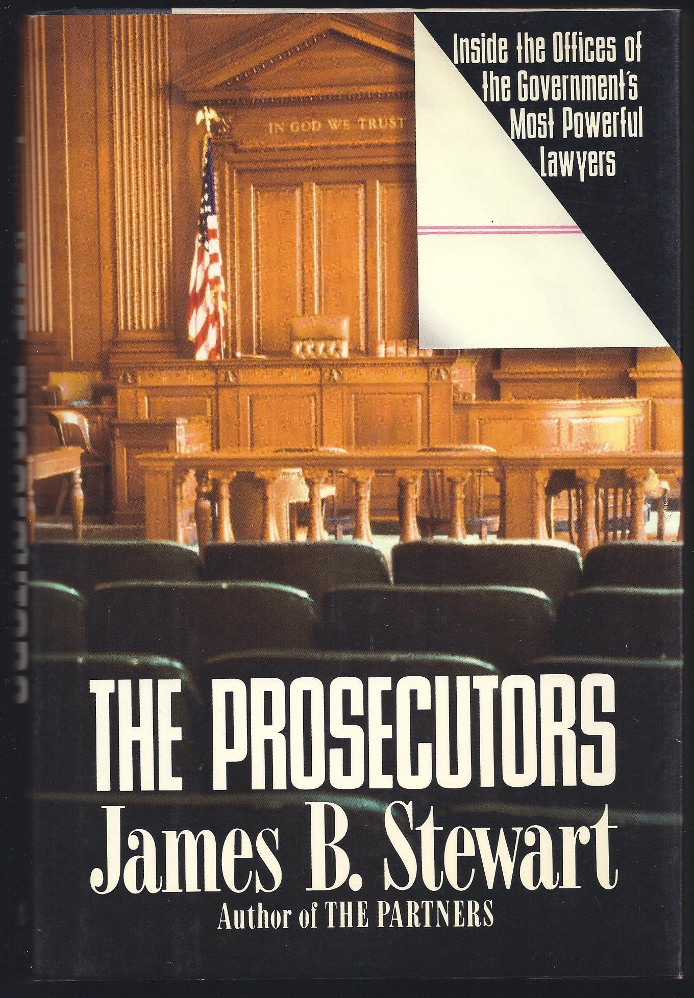The Prosecutors: Inside the Offices of the Government's Most Powerful Lawyers