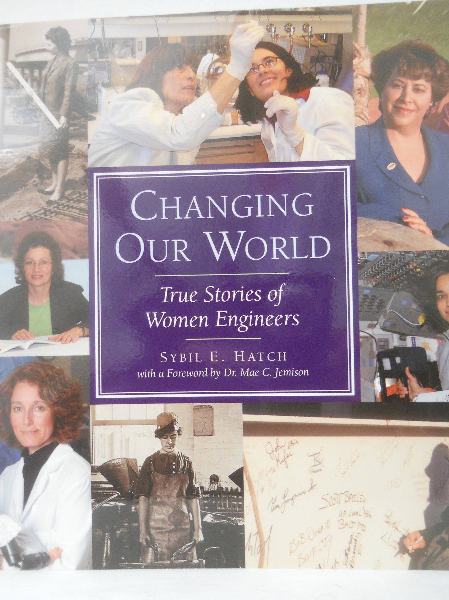 Changing Our World: True Stories of Women Engineers