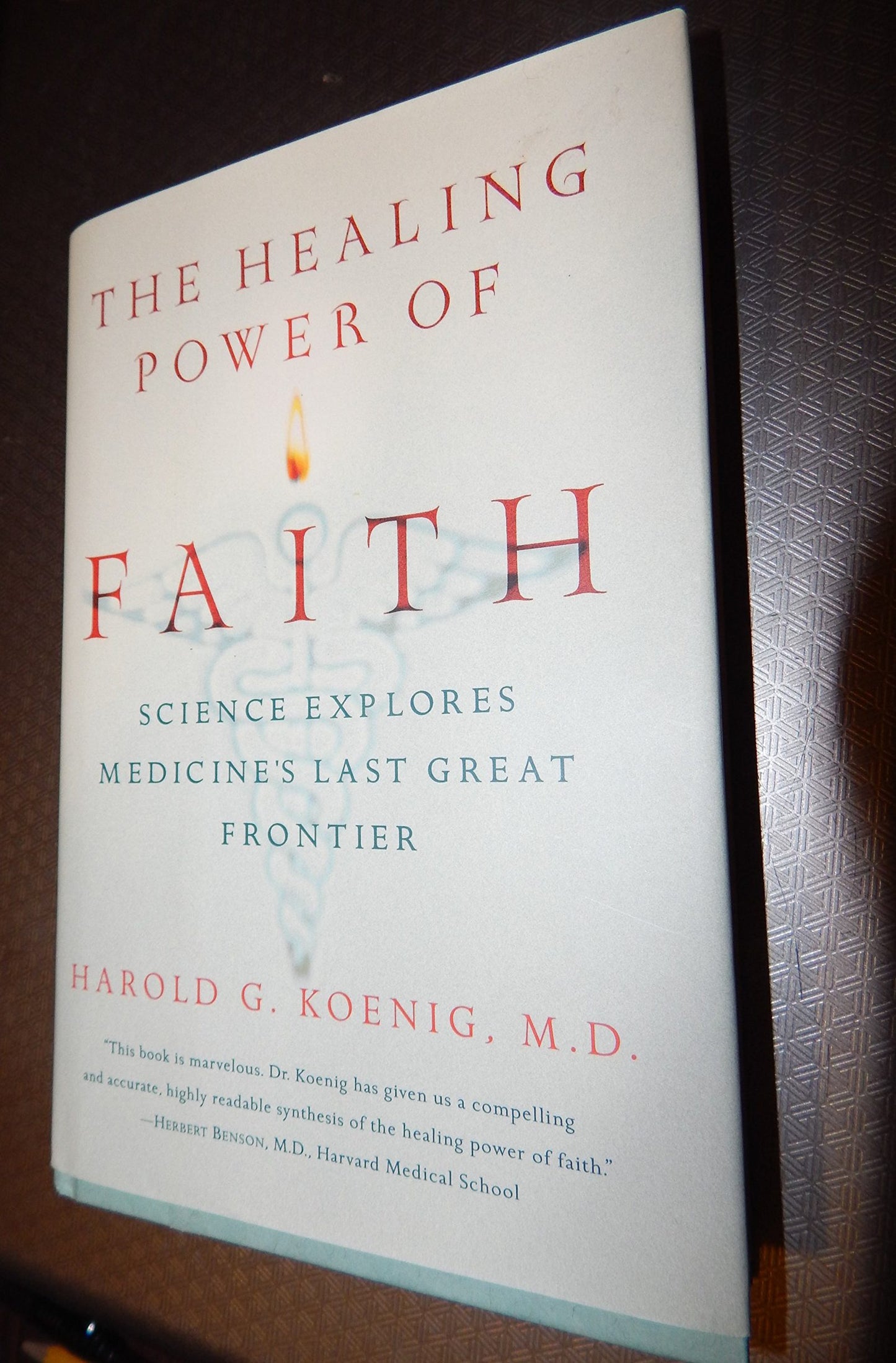 The Healing Power of Faith by Koenig M.D., Harold