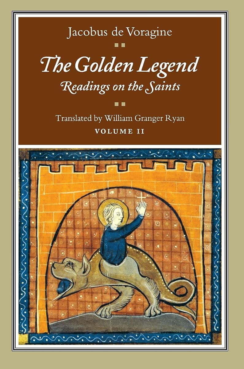 The Golden Legend: Readings on the Saints, Vol. 2