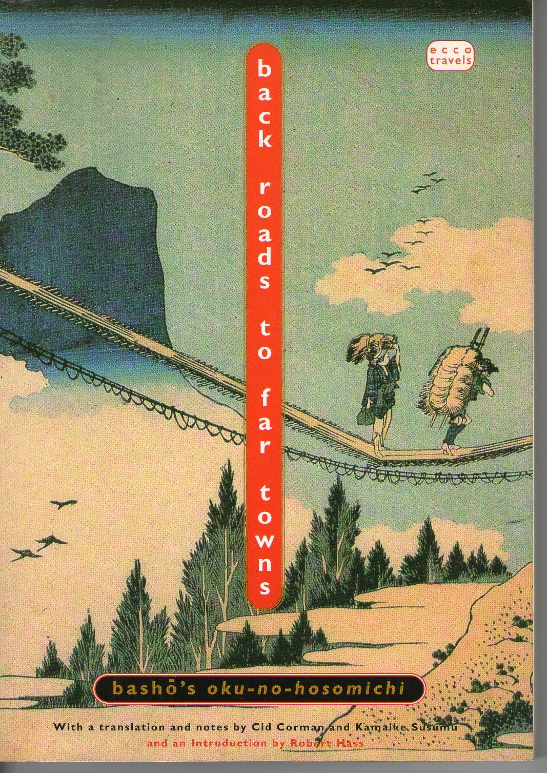 Back Roads to Far Towns: Basho's Oku-No-Hosomichi (ECCO TRAVELS)