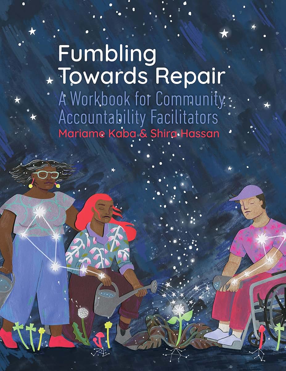 Fumbling Towards Repair: A Workbook for Community Accountabi