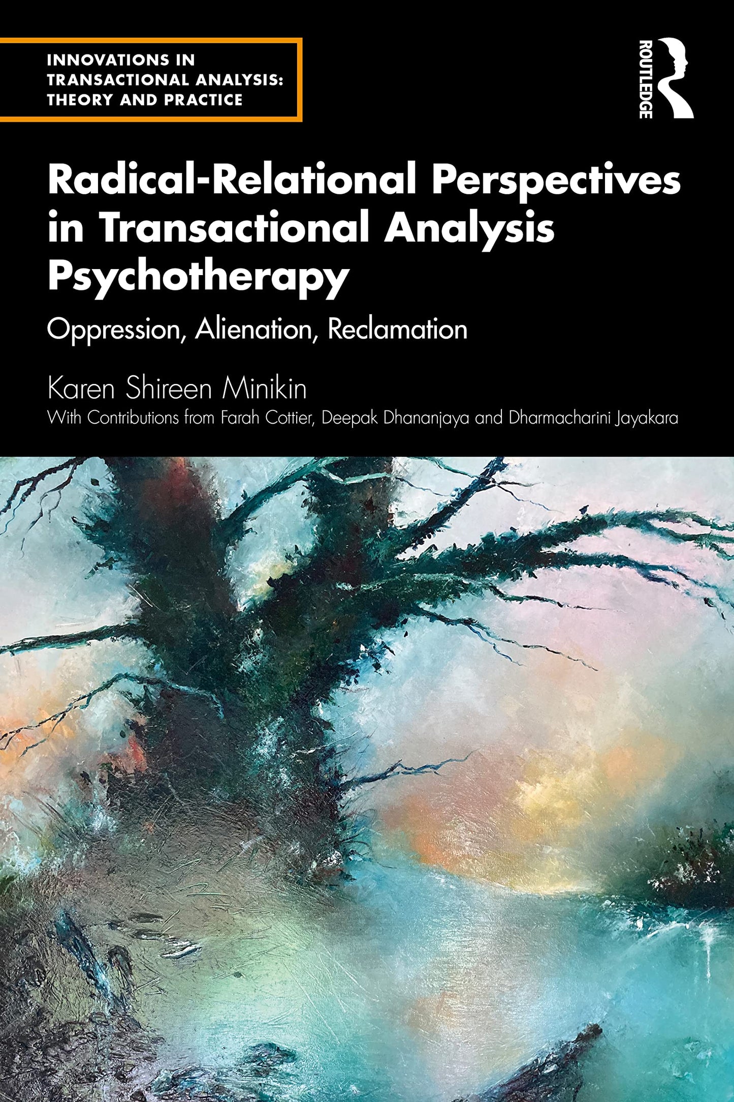 Radical-Relational Perspectives in Transactional Analysis Psychotherapy (Innovations in Transactional Analysis: Theory and Practice)
