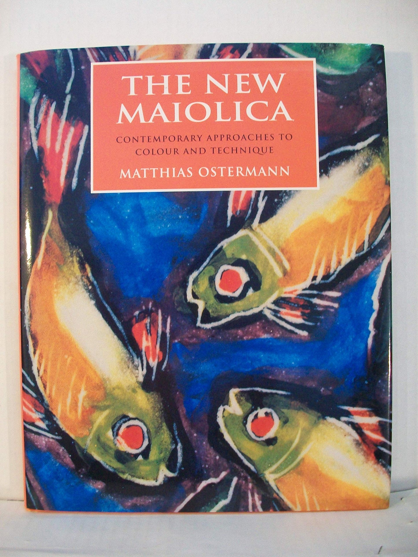 The New Maiolica: Contemporary Approaches to Color and Techn