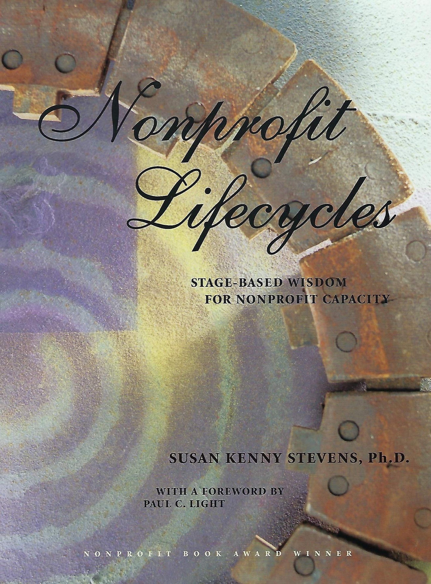 Nonprofit Lifecycles: Stage-Based Wisdom for Nonprofit Capacity