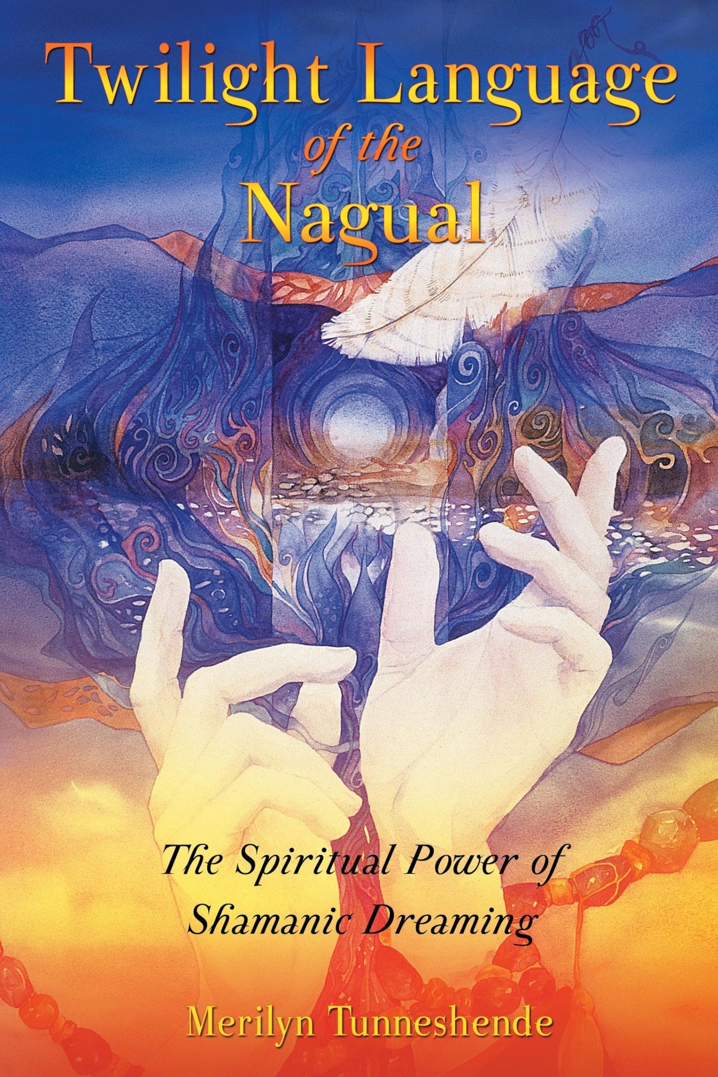 Twilight Language of the Nagual: The Spiritual Power of Sham
