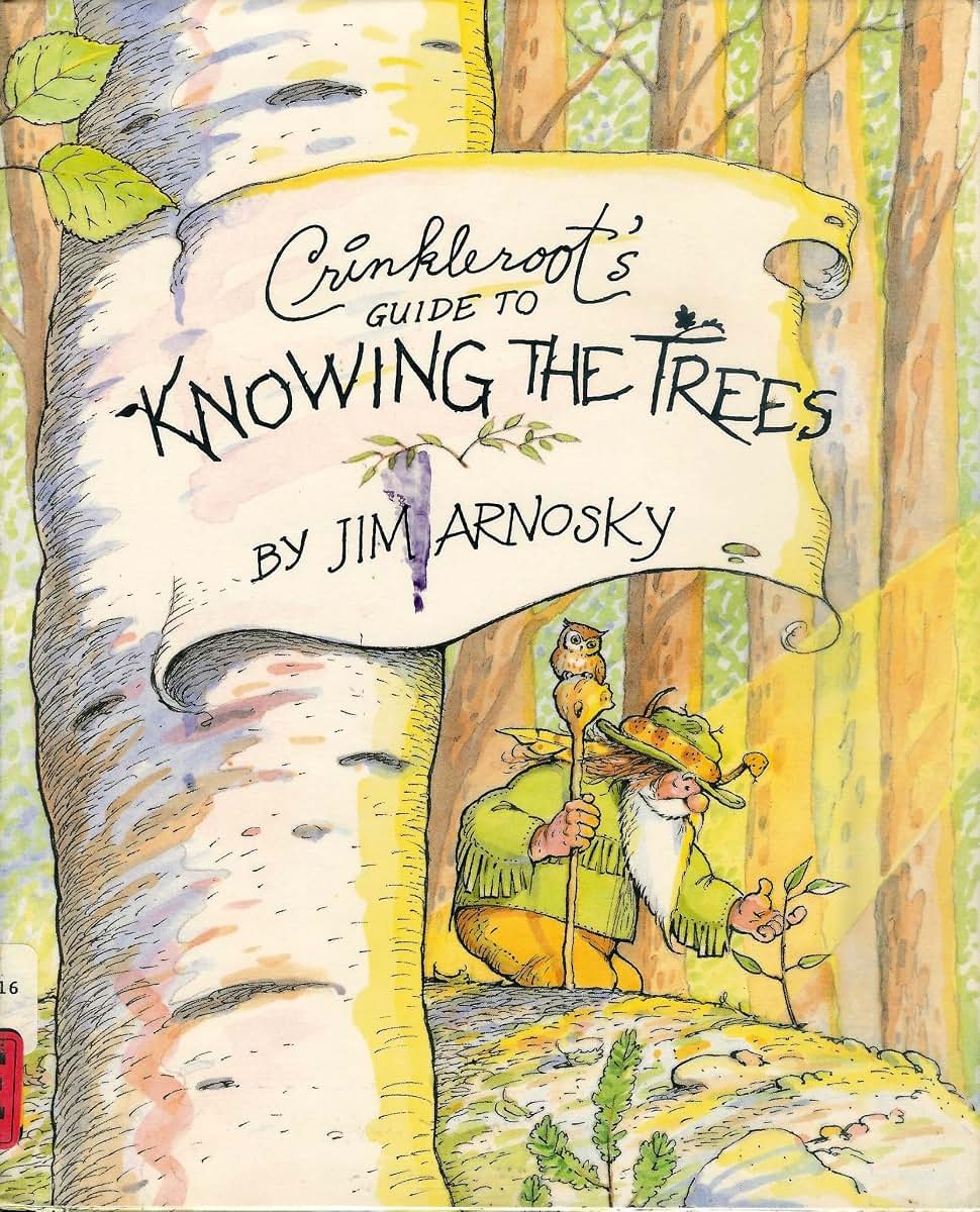 Crinkleroot's Guide to Knowing the Trees by Arnosky, Jim