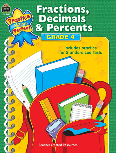 Fractions, Decimals & Percents Grade 4 (Practice Makes Perfect (Teacher Created Materials))