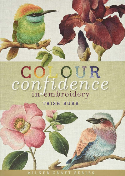 Colour Confidence in Embroidery (Milner Craft Series)