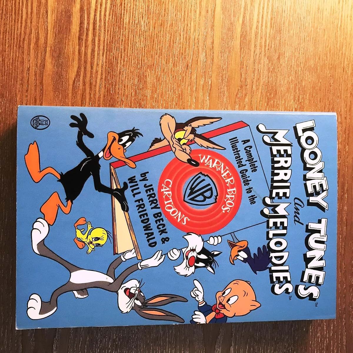 Looney Tunes and Merrie Melodies: A Complete Illustrated Guide to the Warner Bros. Cartoons