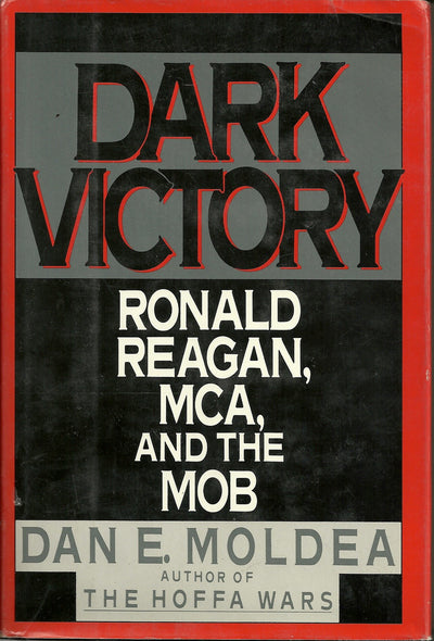 Dark Victory: Ronald Reagan, MCA, and the Mob