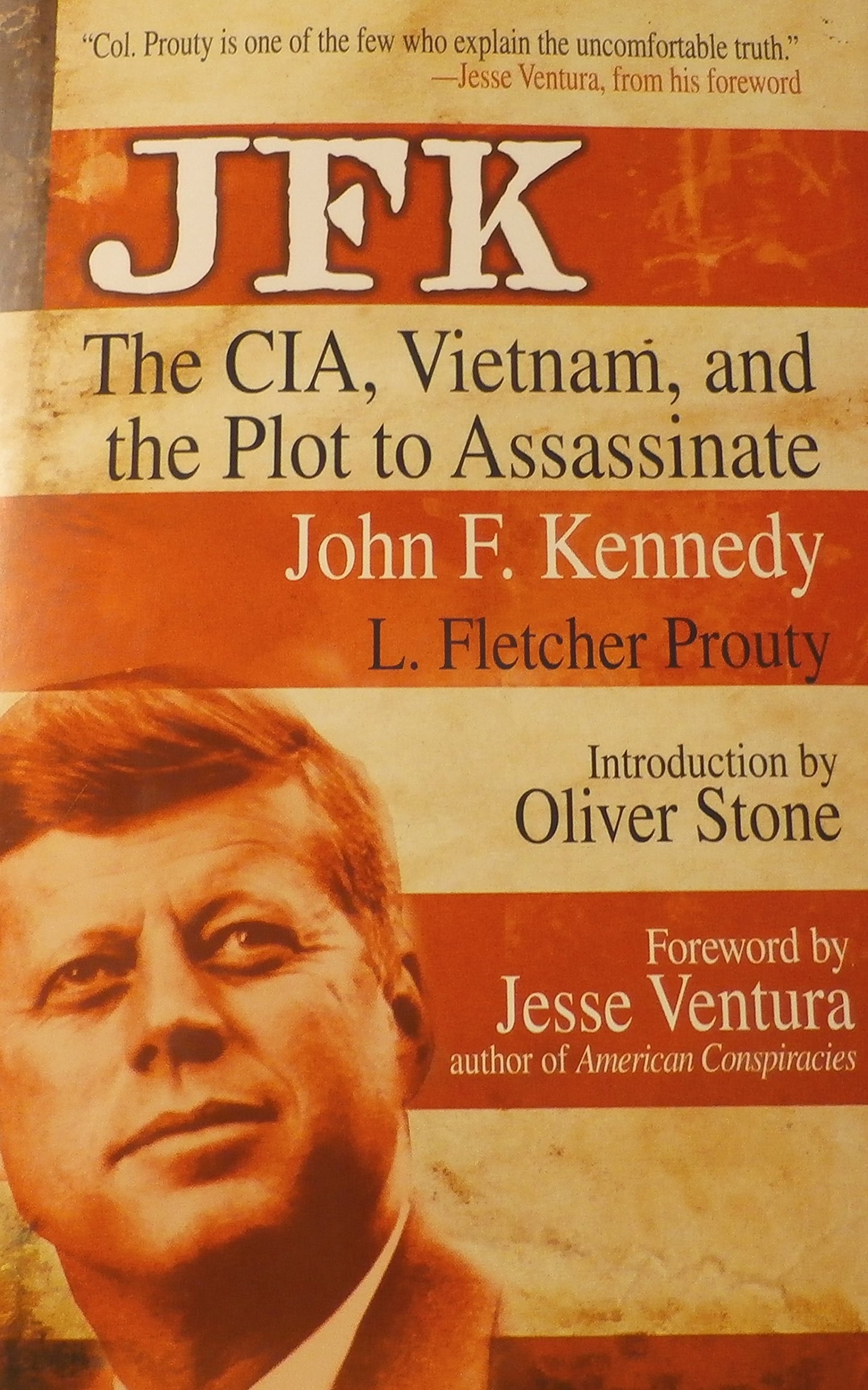 JFK : The CIA, Vietnam, and the Plot to Assassinate John F.