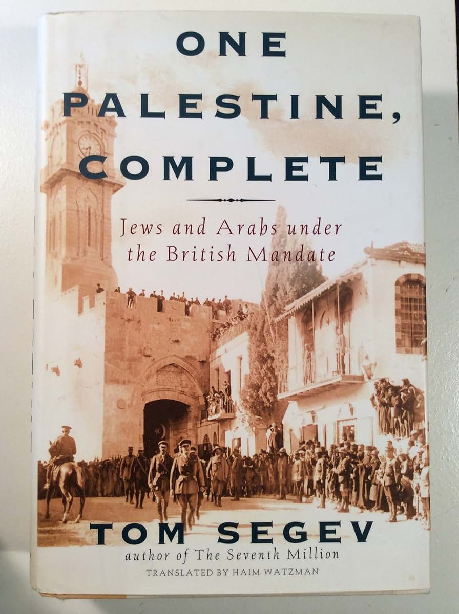 One Palestine, Complete: Jews and Arabs Under the British Mandate
