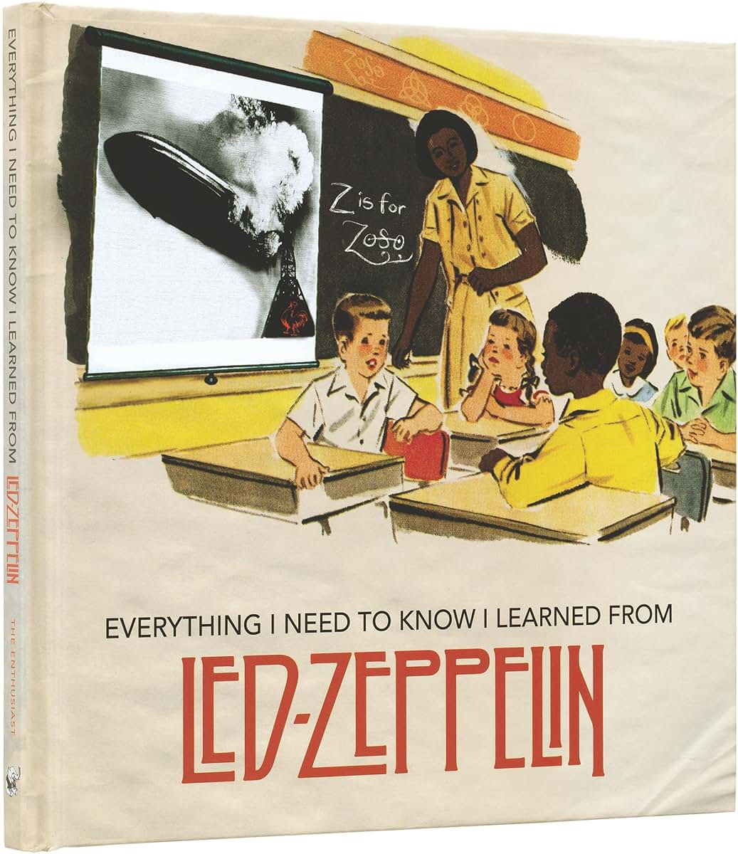 Everything I Need to Know I Learned From Led Zeppelin: Class
